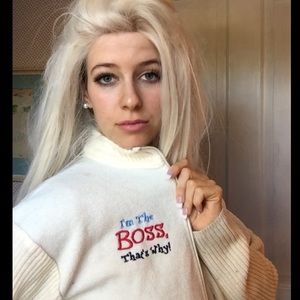 White zip up "I'm the Boss, that's why!" Sweater